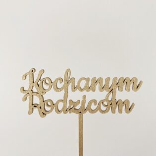 Topper Kochanym Rodzicom złoty